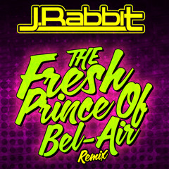 J.Rabbit - Fresh Prince Remix