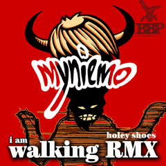 myniemo - i am walking (holey shoes fRE(E)mix)