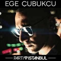 Ege Cubukcu - Parti istanbul (Hüseyin Ekinci)