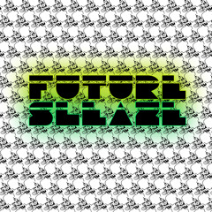 Various Artists - Future Sleaze Vol2 (mixed and compiled by Rob Made) OUT NOW!