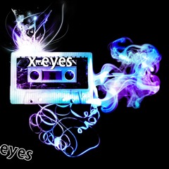 x-eyes - Breaks all bounds