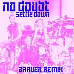 No Doubt - Settle Down (Baauer Remix)