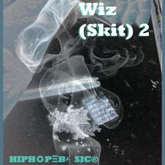 Wiz-Skit 2