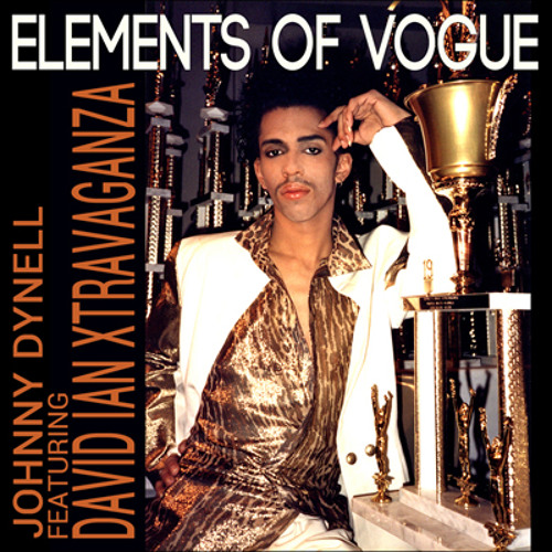 Johnny Dynell feat. David Ian Xtravaganza - Elements Of Vogue (Spank Vocal Remix)