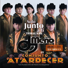 Solo Junto A Ti-Conjunto Atardecer Ft Dj Meño (Version Tribal)