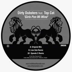 DIRTY DUBSTERS FT. TOP CAT - GIRLS ON MY MIND (LIONDUB JUNGLE REMIX) [IRISH MOSS]