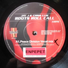 Jay J & Chris Lum - Roots Roll Call (Peace Division Vocal Mix)