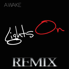 Lights On - Awake (Tostwee Remix)
