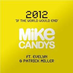 Mike Candys feat. Evelyn - 2012 (Andry J Electro Bootleg Remix)