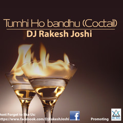 Tumhi Ho Bandhu - Cocktail ( Dj rakesh joshi)