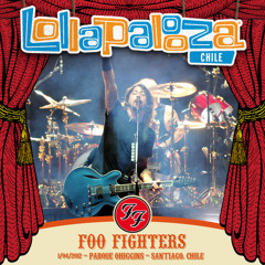 Foo Fighters - Walk (Live Santiago Lollapalooza 2012)