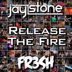 Jay Stone [FR3SH]  - Release The Fire - Adele X Madonna X Agnes X Richard Vission