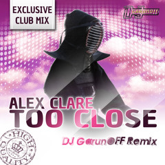Alex Clare - Too Close (Garunoff Radio Remix) 128kbps