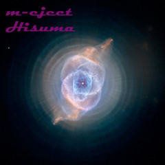 M-Eject - Hisuma mix [cut version]