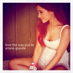 Ariana Grande- Love The Way You Lie Cover