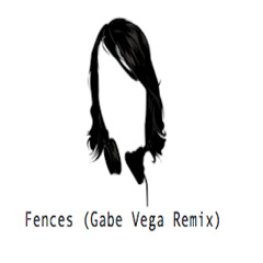 Fences (Gabe Vega Remix)