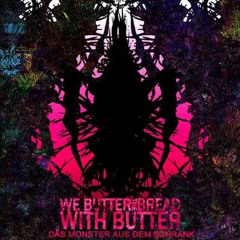 We Butter The Bread With Butter - Breekachu (Instrumental)