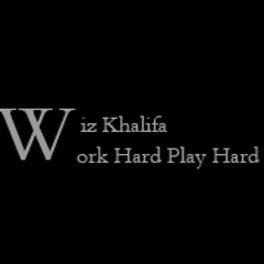 Wiz Khalifa - Work Hard Play Hard