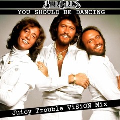 Bee Gees - You Should Be Dancing (Juicy Trouble ViSiON Mix)