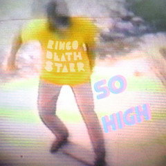 Ringo Deathstarr - So High