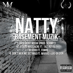 Don't Make Me Get Mad (Masro Remix) - Natty feat. Wariko & Luie Da Don