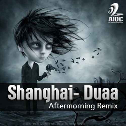 Shanghai- Duaa ( Aftermorning Mix )