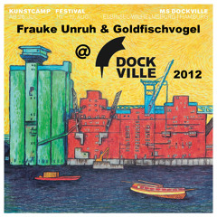 Frauke Unruh & Goldfischvogel @ Dockville 2012