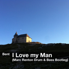 Bent - I Love my Man (Marc Renton Drum & Bass Bootleg)