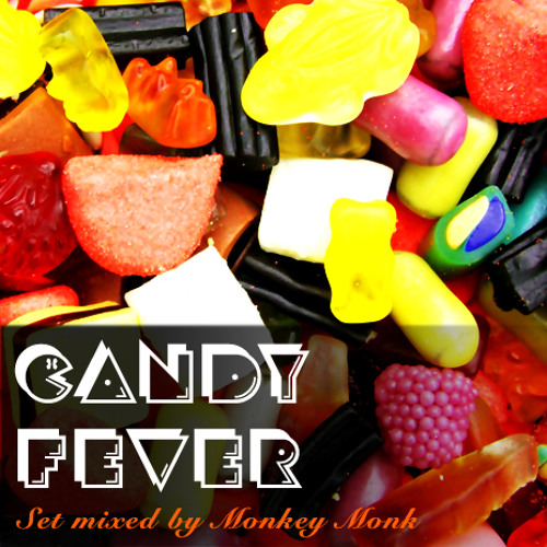 Candy Fever, Set mixed by Monkey Monk