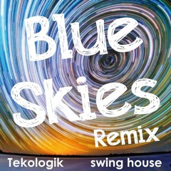 Irvin Berlin - Blue Skies (Tekologik remix) free DL 320