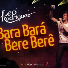 Leo Rodriguez - Bara, Bara, Bere, Bere (MixTape!!D©H-MiX!!) (^=^)-