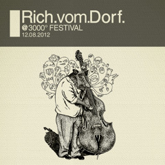 Rich Vom Dorf - @ 3000° FESTIVAL 2012