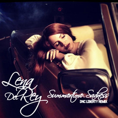 Lana Del Rey - Summertime Sadness ( Dnc Liberty Remix )