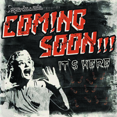 Coming Soon - It's Here EP - Preview - Out Now at Beatport / Psyshop