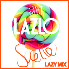 Grant Lazlo - Sucette (Lazy mix) /// FREE DOWNLOAD ///