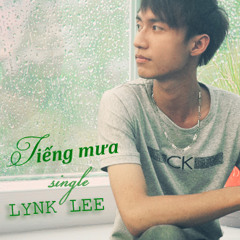 Tiếng mưa - Lynk Lee