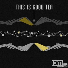 Nosmo King - Garden Sting (http://idmfnetlabel.bandcamp.com/album/va-this-is-good-tea-2)