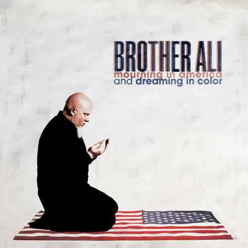 Brother Ali - Mourning in America