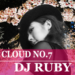 Cloud No.7 - DJ Ruby Special Promo Mix