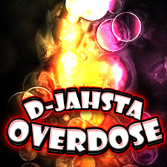 D-jahsta - Overdose (original mix) [free 320 in the description]