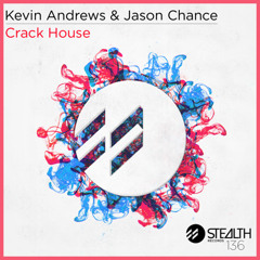 Kevin Andrews & Jason Chance - Crack House (Original Mix)