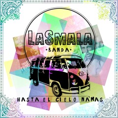 LaSmala -Hasta el cielo na' mas