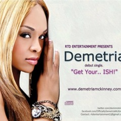 Demetria Mckinney - Get Yo ..Ish [Explicit]
