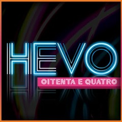 HEVO84 - Tudo pra mim é voce