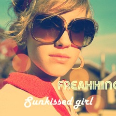 FreakKing - Sunkissed Girl