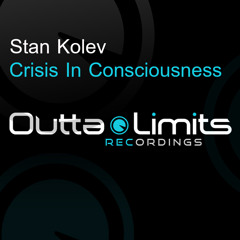Stan Kolev - Crisis In Consciousness (Original Mix)