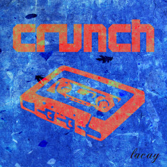 Lacay - Waitlist "Crunch Tape"
