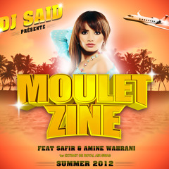 "MOULET ZiNE" - Dj SAiD Feat AMiNE WAHRANi & SAFiR