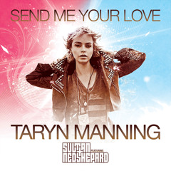 TARYN MANNING ft. SULTAN AND NED SHEPARD - SEND ME YOUR LOVE PREVIEW