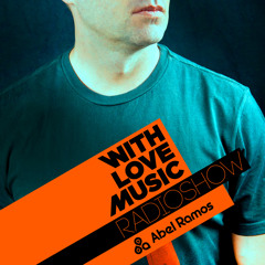 With Love Music Radioshow 65 by Abel Ramos